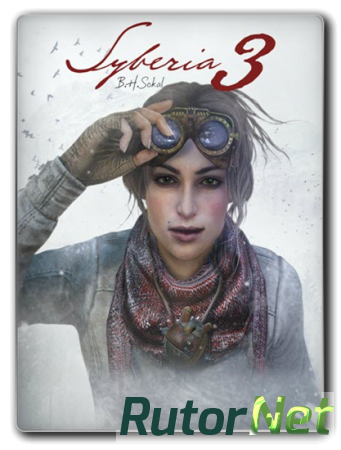 Сибирь 3 / Syberia 3: Deluxe Edition [v 1.1] (2017) PC | Repack от FitGirl