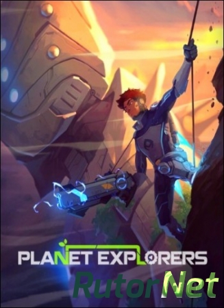 Planet Explorers [v 1.1] (2016) PC | RePack от qoob