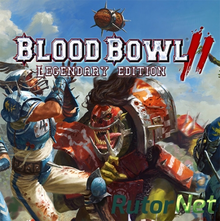 Blood Bowl 2 [v 3.0.219.2 + 17 DLC] (2015) PC | RePack от R.G. Механики