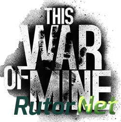 This War of Mine: Anniversary Edition [v 4.0.0] (2014) PC | Лицензия