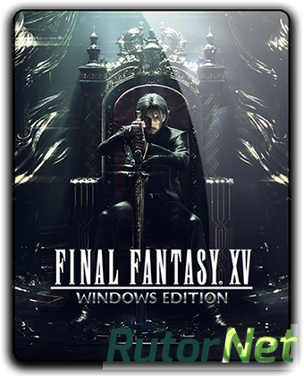 Final Fantasy XV Windows Edition [Build 1213041] (2018) PC | Repack от xatab