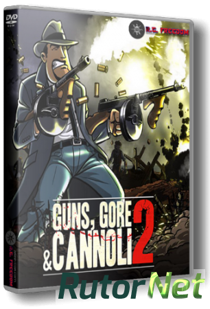 Guns, Gore & Cannoli 2 [v 1.0.5] (2018) PC | Repack от cbble