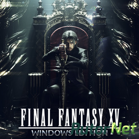 Final Fantasy XV Windows Edition [Build 1130815] (2018) PC
