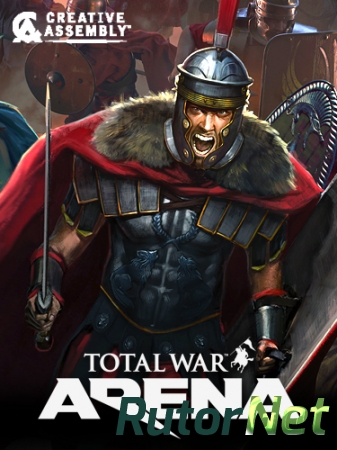 Total War Arena [0.1.25094.1400176.622] (2018) PC | Online-only