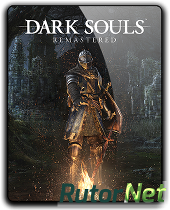 Dark Souls: Remastered (2018) PC | RePack от qoob