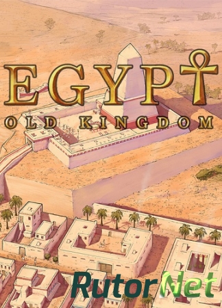 Egypt: Old Kingdom [v 1.0.11] (2018) PC | RePack