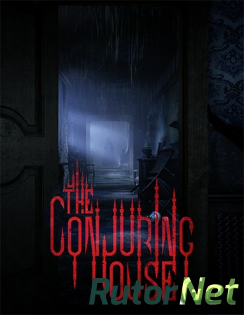 The Conjuring House [v 1.0.4] (2018) PC | Repack от xatab