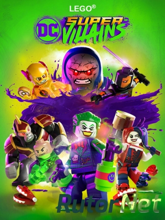 LEGO DC Super-Villains Deluxe Edition [v 1.0 + DLCs] (2018) PC | RePack от xatab
