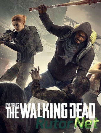 Overkill's The Walking Dead (2018) PC | RePack by FitGirl