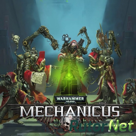 Warhammer 40,000: Mechanicus [v 1.3.0] (2018) PC | RePack от xatab