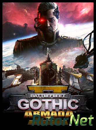 Battlefleet Gothic: Armada 2 [v 11146u8 + DLC] (2019) PC | Repack от xatab