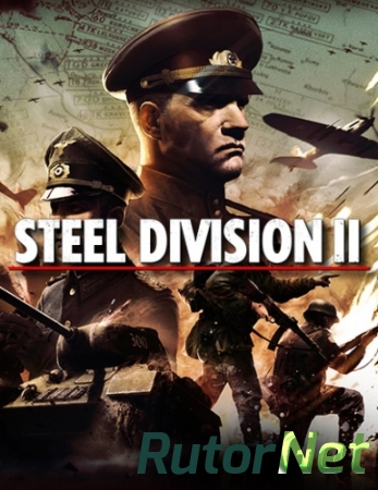 Steel Division 2: Total Conflict Edition  [v 32807  + DLCs] (2019) PC | Repack от xatab