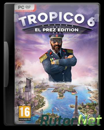 Tropico 6 - El Prez Edition [v 1.080 rev 112678 + DLCs ] (2019) PC | Repack от xatab