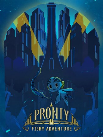 Pronty: Fishy Adventure [v 2.0.0 + DLC] (2021) PC | RePack от FitGirl