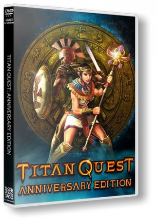 Titan Quest: Anniversary Edition [v 2.10.2 + DLCs] (2016) PC | Лицензия