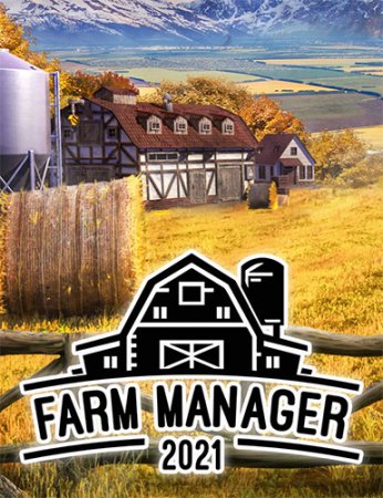 Farm Manager 2021 [v 1.1.20230719.523 + DLCs] (2021) PC | RePack от FitGirl