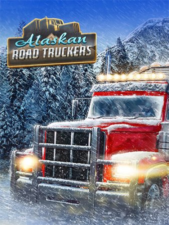 Alaskan Road Truckers: Mother Truckers Edition [Build 12964485 + DLCs] (2023) PC | RePack от FitGirl
